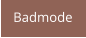 Badmode